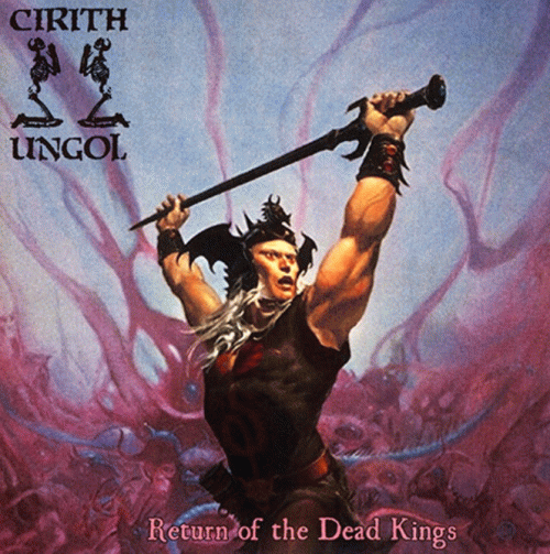 Cirith Ungol : Return of the Dead Kings